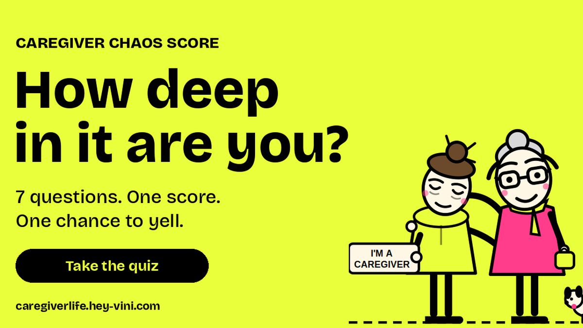 The Caregiver Chaos Score quiz card: How deep in it are you? with Aunty Pat and a caregiver holding an I'm a caregiver sign